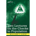 Two Lectures on the Checks to Population