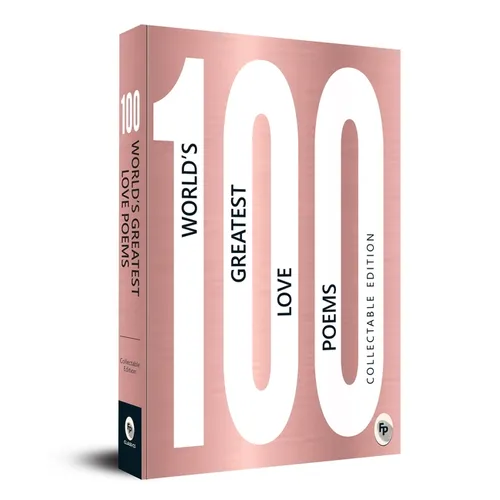 100 World's Greatest Love Poems: Collectable Edition