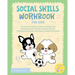 Social Skills Workbook for Kids: Join Ronny the Frenchie in Learning Communication, Understanding Body Language, Mastering Emotions, Strengthening Fri