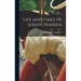 Life and Times of Joseph Warren