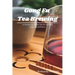 Gong Fu Tea Brewing: An Enchanting Journey into the World of Fragrance and Flavor