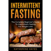 Intermittent Fasting: The Complete Beginner's Guide to Intermittent Fasting for Weight Loss
