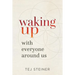 Waking Up With Everyone Around Us