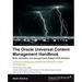 The Oracle Universal Content Management Handbook