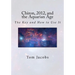 Chiron, 2012, and the Aquarian Age: The Key and How to Use It