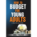 How To Budget For Young Adults: A Practical Guide