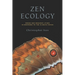 Zen Ecology: Green and Engaged Living in Response to the Climate Crisis
