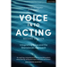 Voice Into Acting: Integrating Voice and the Stanislavski Approach