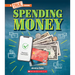 Spending Money: Budgets, Credit Cards, Scams... and Much More! (a True Book: Money)