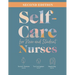 Self-Care for New and Student Nurses, Second Edition