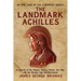 The Landmark Achilles: In Search of His Palace, His Family, Homer, the War, and the Bronze Age Mediterranean