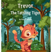 Trevor the Tattling Tiger