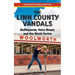 The Linn County Vandals: Delinquents, Hairy Beast, and the World Series