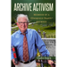 Archive Activism: Memoir of a "Uniquely Nasty" Journey