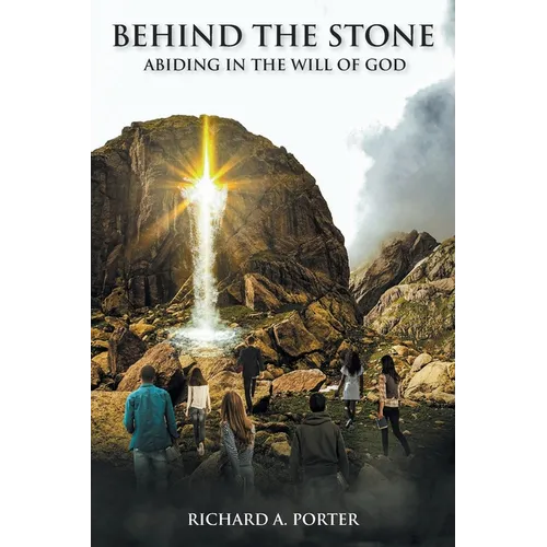 Behind the Stone: Abiding in the Will of God
