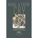 Make a Poem Cry: Creative Writing from California's Lancaster Prison