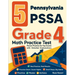 5 Pennsylvania PSSA Grade 4 Math Practice Tests: Proven Practice for Top Scores with Detailed Explanations