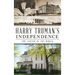 Harry Truman's Independence: The Center of the World