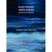 Electronic Amplifiers and Circuit Design (Analog Electronics Series)