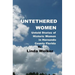 Untethered Women: Untold Stories of Historic Women in Hernando County Florida