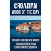 Croatian Word of the Day: 365 High Frequency Words to Accelerate Your Croatian Vocabulary