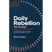 Daily Rebellion: The Everyday Fight to Press Pause