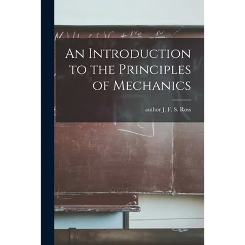An Introduction to the Principles of Mechanics