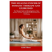 The Healing Power of Somatic Therapy and Exercises: The Ultimate Guide to Alleviating Stress, Pain, Anxiety, Trauma, and Daily Somatic Practices for W