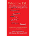 What the ESL: How I became a teacher and learned along the way