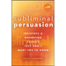 Subliminal Persuasion: Influence and Marketing Secrets They Don't Want You to Know [With CDROM]