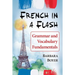 French in a Flash: Grammar and Vocabulary Fundamentals