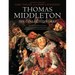Thomas Middleton: The Collected Works