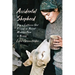 Accidental Shepherd: How a California Girl Rescued an Ancient Mountain Farm in Norway