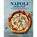 Napoli on the Road: Classic & Seasonal Recipes for Neapolitan-Style Pizza Plus Antipasti, Desserts & Drinks