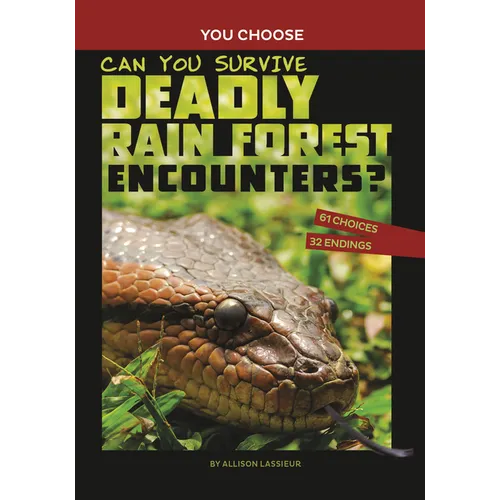 Can You Survive Deadly Rain Forest Encounters?: An Interactive Wilderness Adventure