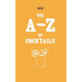 A-Z of Cocktails