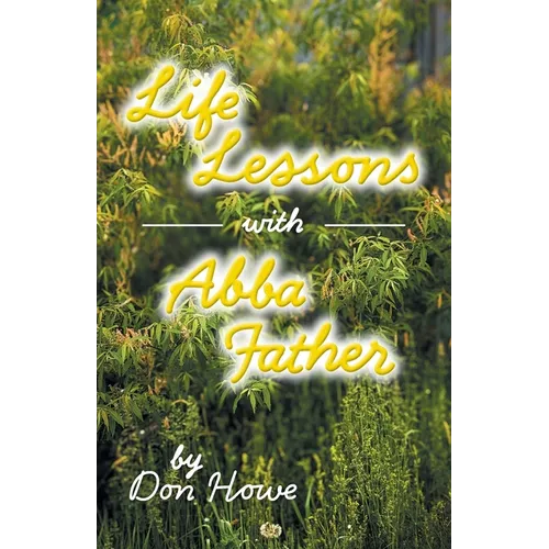 Life Lessons with Abba Father