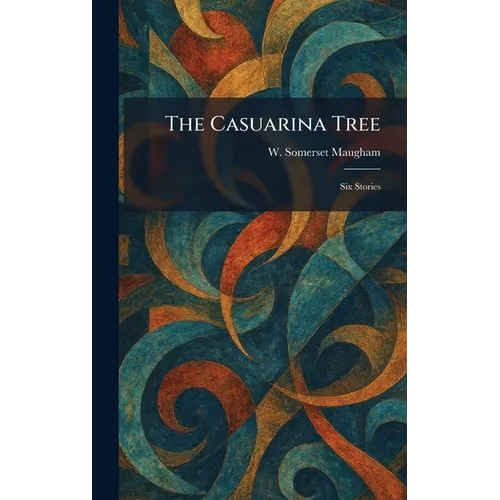 The Casuarina Tree: Six Stories