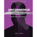 Uncommon - Vol III: A Glass Unbroken (Revised Version)