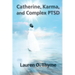 Catherine, Karma, and Complex PTSD