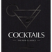 Cocktails: The New Classics