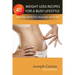 40 Weight Loss Recipes for a Busy Lifestyle: The Solution to Dealing with Fat