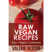 Raw Vegan Recipes: Raw Vegan Cookbook