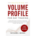 Mastering Volume Profile for Day Trading: Spotting Hidden Support and Resistance, Understanding Market Structure with Value Area and Volume Nodes for