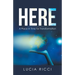 Here: A Place in Time for Transformation