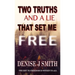 Two Truths and a Lie That Set Me Free
