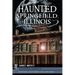 Haunted Springfield, Illinois