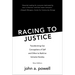 Racing to Justice: Transforming Our Conceptions of Self and Other to Build an Inclusive Society
