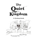 The Quiet Kingdom