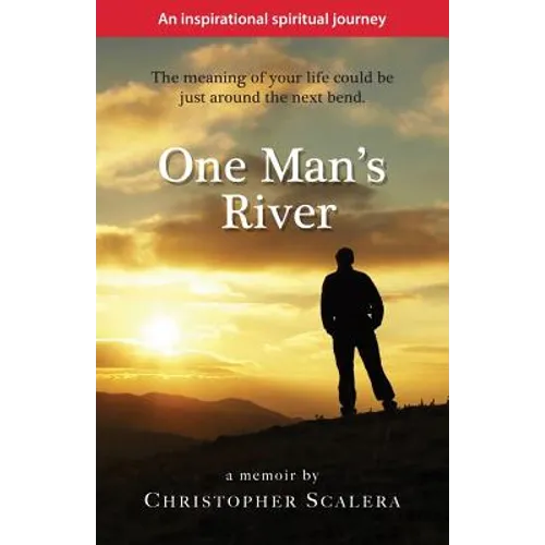 One Man's River: an inspirational spiritual journey